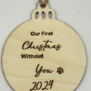 Christmas Decoration - Our First Christmas Without You - Pet / Loved One