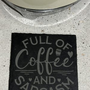 Square or Round Slate Coaster with slogan - Full of Coffee and Sarcasm